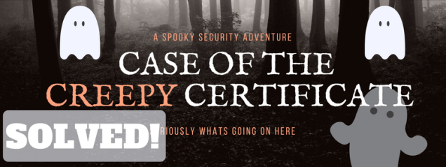 the-case-of-the-ghost-certificate-p2